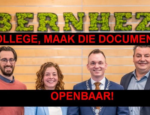 COLLEGE VAN B&W VAN BERNHEZE: MAAK DIE DOCUMENTEN OPENBAAR!