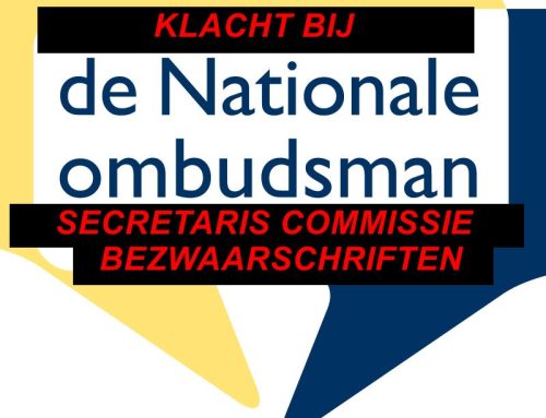 Klacht bij Nationale Ombudsman tegen secretaris Commissie Bezwaarschriften gemeente Bernheze