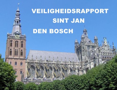 De Sint-Jan te ’s-Hertogenbosch (en festiviteiten eromheen) is niet voldoende veilig!